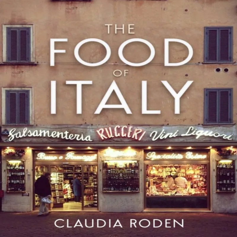Claudia Roden The Food of Italy