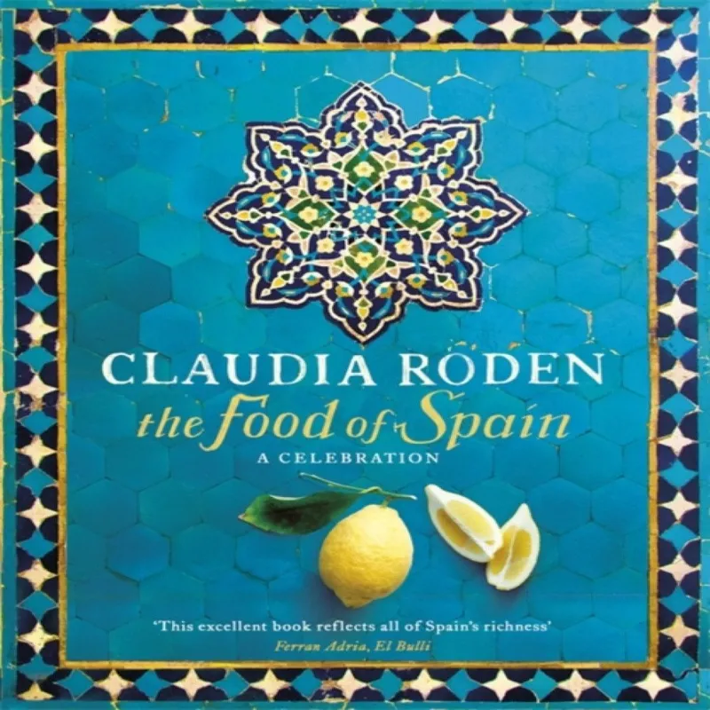Claudia Roden The Food of Spain