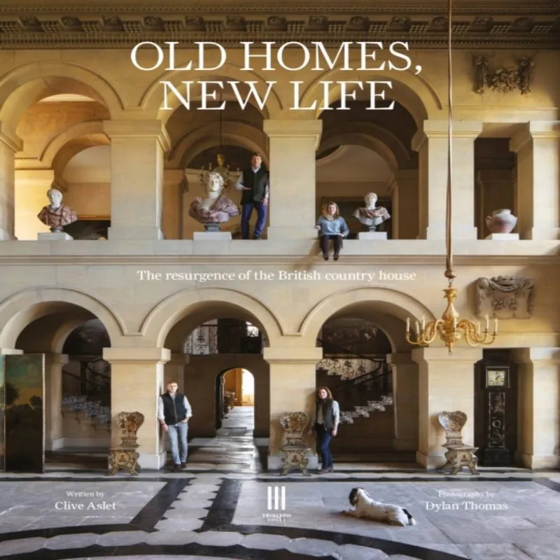 Clive Aslet Old Homes, New Life