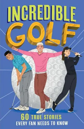 Clive Gifford Incredible Golf