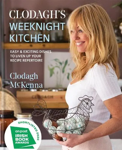 Clodagh McKenna Clodagh's Weeknight Kitchen