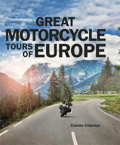 Colette Coleman Great Motorcycle Tours of Europe