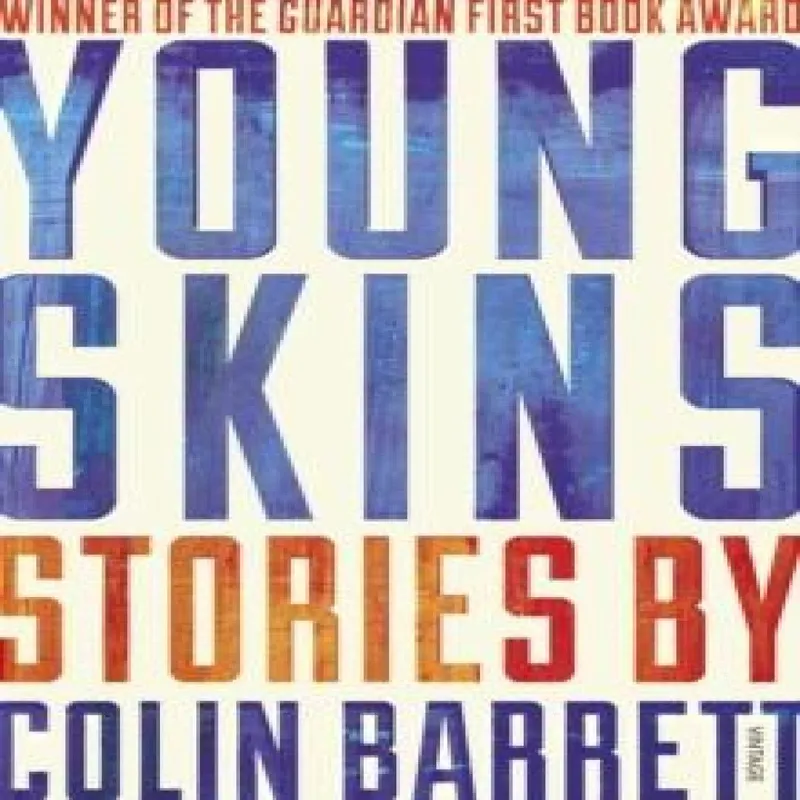 Colin Barrett Young Skins