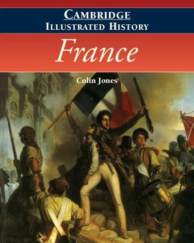 Colin Jones The Cambridge Illustrated History of France