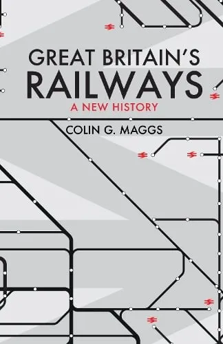 Colin Maggs Great Britain's Railways