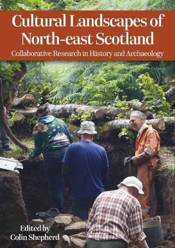 Colin Shepherd Cultural Landscapes of North-east Scotland