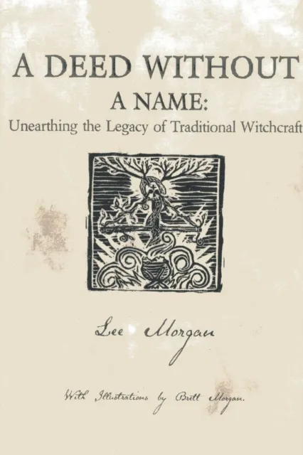 Collective Ink Deed Without A Name, A - Unearthing The Legacy Of Traditional Witchcraft