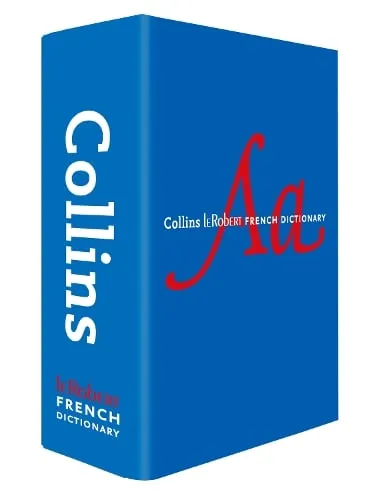 Collins Dictionaries Collins Robert French Dictionary Complete and Unabridged edition