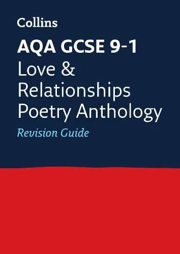 Collins Gcse Aqa Poetry Anthology Love and Relationships Revision Guide