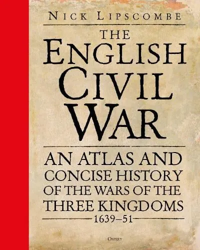Colonel Nick Lipscombe The English Civil War