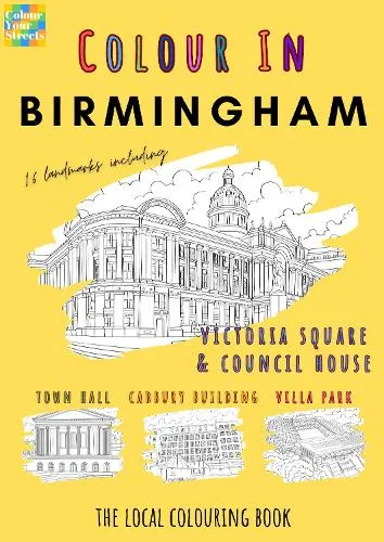 Colour Your Streets Birmingham Colouring Book (A4)