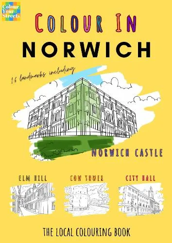 Colour Your Streets Norwich Colouring Book (A4)