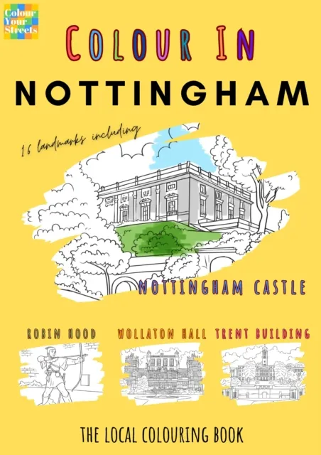 Colour Your Streets Nottingham Colouring Book (A4)