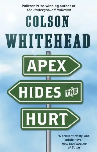 Colson Whitehead Apex Hides the Hurt