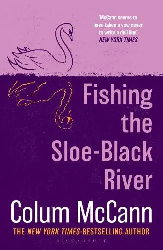 Colum McCann Fishing the Sloe-Black River