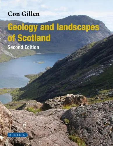 Con Gillen Geology and Landscapes of Scotland