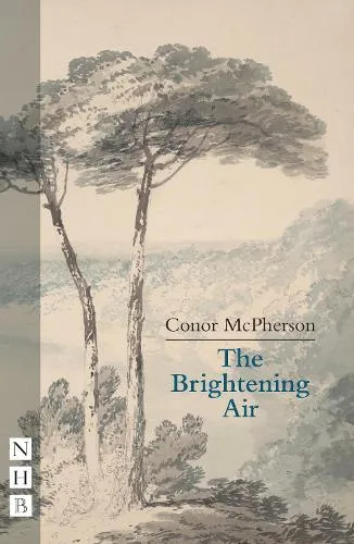 Conor McPherson The Brightening Air