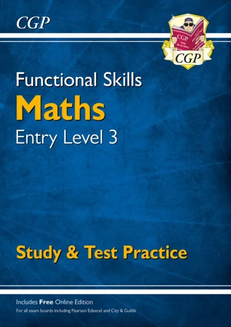 Cgp Books Functional Skills Maths Entry Level 3 - Study & Test Practice