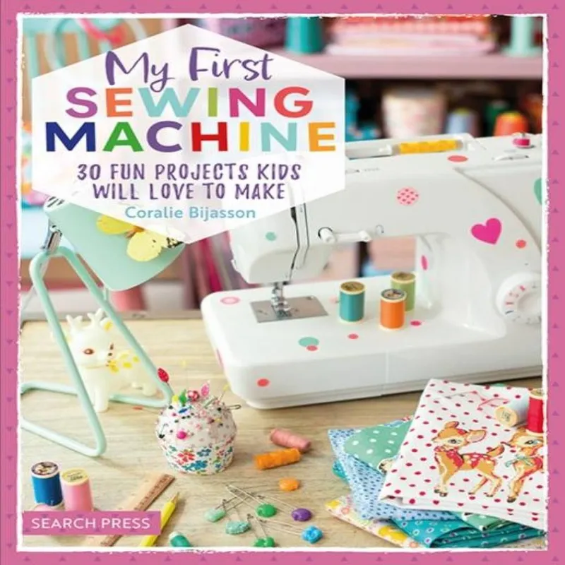 Coralie Bijasson My First Sewing Machine