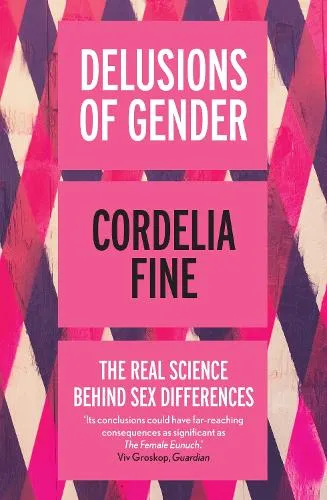 Cordelia Fine Delusions of Gender