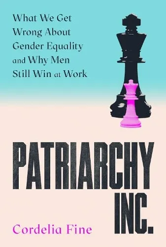 Cordelia Fine Patriarchy Inc.