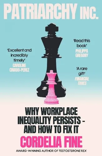 Cordelia Fine Patriarchy Inc.