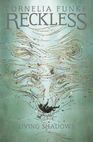 Cornelia Funke Reckless II: Living Shadows