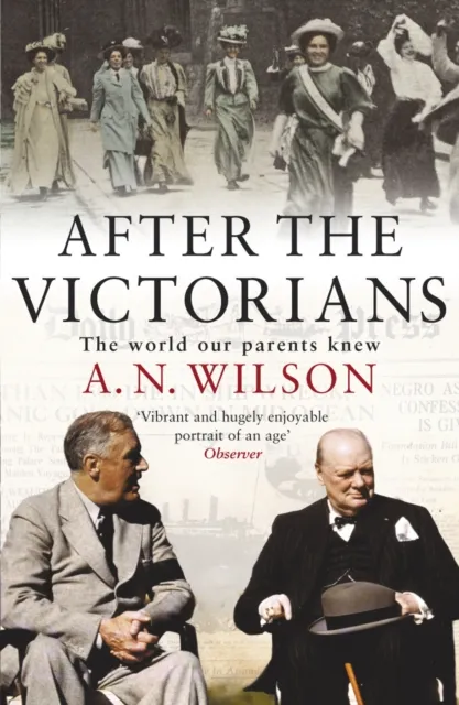 Cornerstone After The Victorians : The World Our Parents Knew