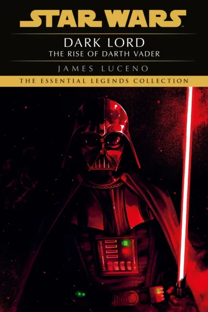James Luceno Star Wars: Dark Lord - The Rise of Darth Vader