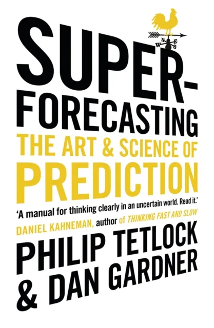 Cornerstone Superforecasting : The Art And Science Of Prediction