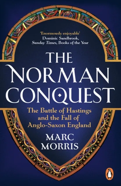 Marc Morris The Norman Conquest