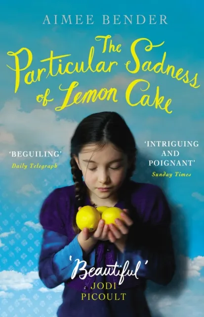 Cornerstone The Particular Sadness Of Lemon Cake : The Heartwarming Richard And Judy Book Club Favourite
