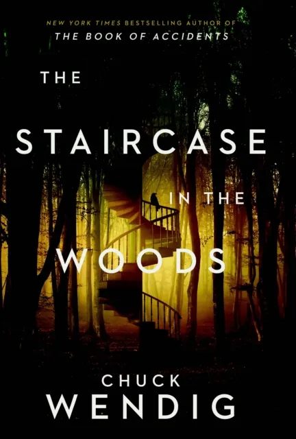 Chuck Wendig The Staircase in the Woods