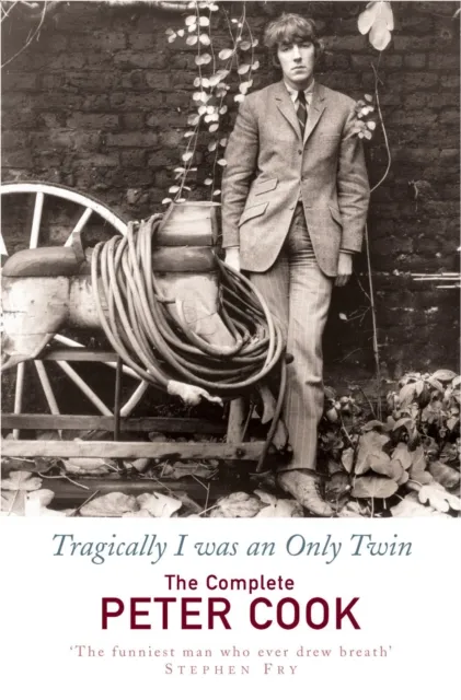 Cornerstone Tragically I Was An Only Twin : The Comedy Of Peter Cook