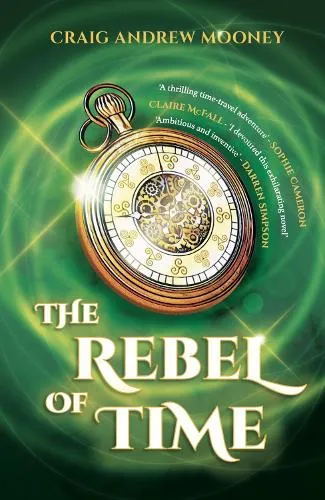 Craig Andrew Mooney The Rebel of Time
