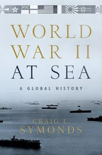 Craig L. Symonds World War II at Sea