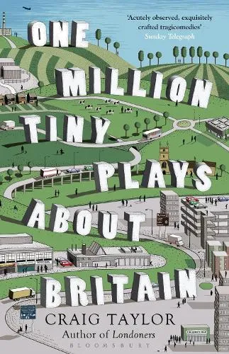 Craig Taylor One Million Tiny Plays About Britain