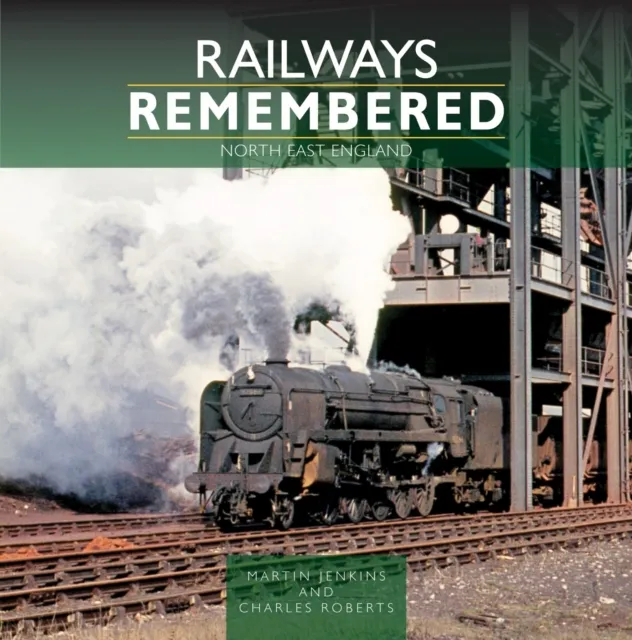 Crecy Publishing Railways Remembered: North East England