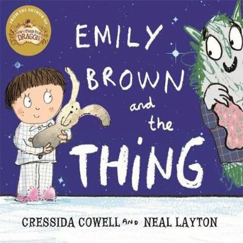 Cressida Cowell Emily Brown and the Thing
