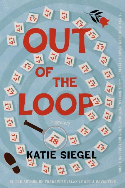 Crooked Lane Books Out Of The Loop : A Mystery