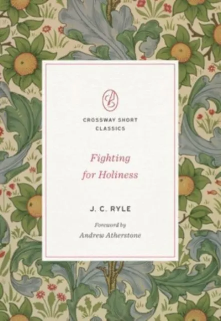 Crossway Books Fighting For Holiness