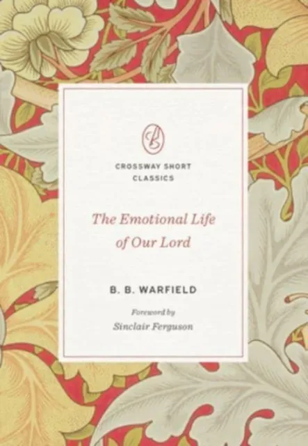 Crossway Books The Emotional Life Of Our Lord
