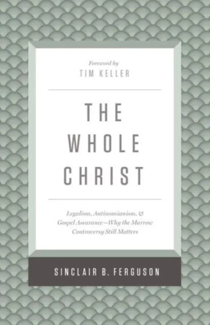 Crossway Books The Whole Christ