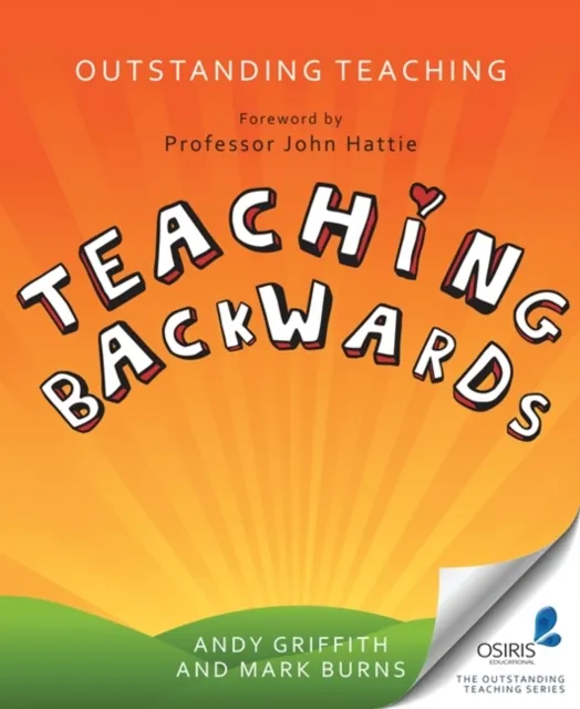 Crown House Publishing Outstanding Teaching : Teaching Backwards