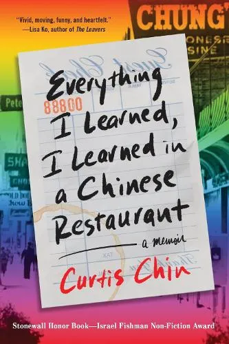 Curtis Chin Everything I Learned, I Learned in a Chinese Restaurant