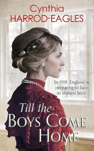 Cynthia Harrod-Eagles Till the Boys Come Home