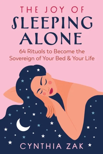Cynthia Zak The Joy of Sleeping Alone