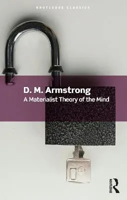 D. M. Armstrong A Materialist Theory of the Mind