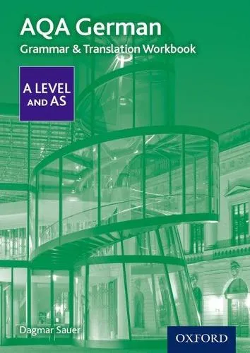 Dagmar Sauer Aqa German A Level and AS Grammar & Translation Workbook