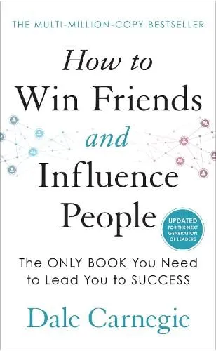 Dale Carnegie How to Win Friends and Influence People